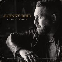 Johnny Reid - Love Someone vinyl cover