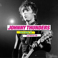 Johnny Thunders - Live In Osaka '91 & Detroit '80 vinyl cover