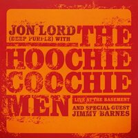 Jon Lord & Hoochie Coochie Men & Jimmy Barnes - Live At The Basement - Incl. vinyl cover