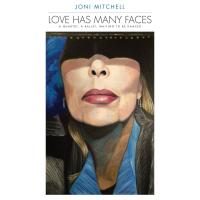 Joni Mitchell - Love Has Many Faces: A Quartet A Ballet Waiting To Be Danced vinyl cover