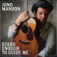 Jono Manson - Stars Enough To Guide Me