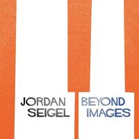 Jordan Seigel - Beyond Images vinyl cover