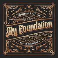 Jordan St Cyr - My Foundation vinyl cover