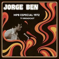 Jorge Ben - MPB Especial 1972 TV Broadcast vinyl cover