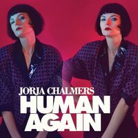 Jorja Chalmers - Human Again vinyl cover