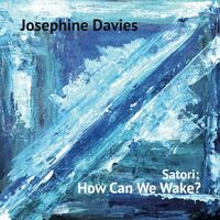 Josephine Davies - Satori: How Can We Wake? vinyl cover