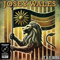 Josey Wales - It A Fi Burn vinyl cover