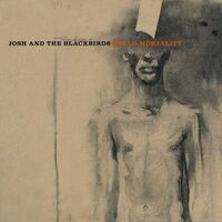 Josh And The Blackbirds - Hello Mortality vinyl cover