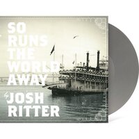 Josh Ritter - So Runs the World Away (Metallic Silver) vinyl cover
