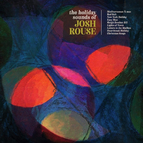 Josh Rouse - The Holiday Sounds Of Josh Rouse vinyl cover