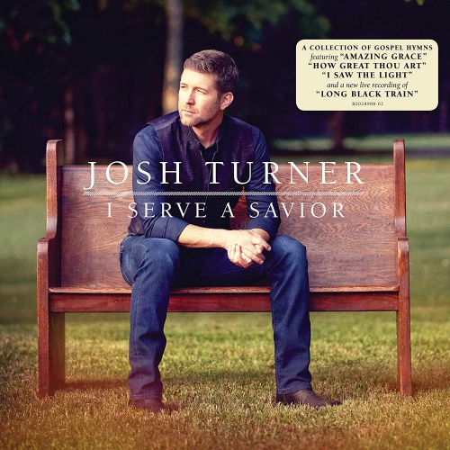 Josh Turner - I Serve A Savior vinyl cover