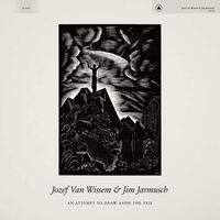 Jozef Van Wissem & Jim Jarmusch - An Attempt To Draw Aside The Veil vinyl cover