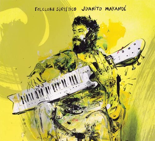 Juanito Makande - Folclore Sintetico vinyl cover