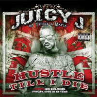 Juicy J - Hustle Till I Die