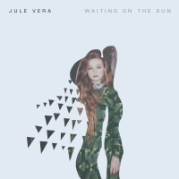 Jule Vera - Waiting On The Sun vinyl cover