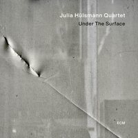 Julia H?lsmann Quartet - Under the Surface vinyl cover