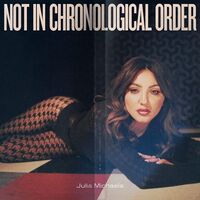 Julia Michaels - Not In Chronological Order vinyl cover