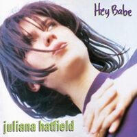 Juliana Hatfield - Hey Babe *25Th Anniversary * vinyl cover