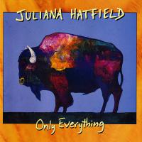 Juliana Hatfield - Only Everything Rog vinyl cover