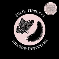Julie Tippets - Shadow Puppeteer vinyl cover