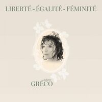 Juliette Greco - Liberte Egalite Feminite vinyl cover