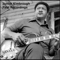 Junior Kimbrough - First Recordings vinyl cover