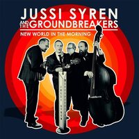 Jussi Syren & the Groundbreakers - New World In The Morning vinyl cover