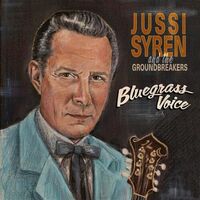 Jussi & The Groundbreakers Syren - Bluegrass Voice