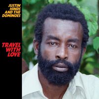 Justin Hinds And The Dominoes - Travel With Love vinyl cover