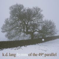 K. D. Lang - Hymns Of The 49Th Parallel vinyl cover