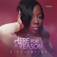 K'valentine - Here For A Reason vinyl cover