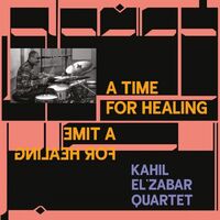 Kahil El'zabar Quartet - A Time For Healing vinyl cover