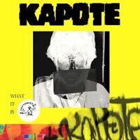 Kapote - What It Is 2Nd Version vinyl cover