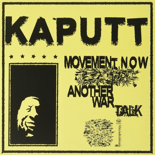 Kaputt - Movement Now / Another War Talk vinyl cover