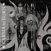 Karma To Burn - Thee Rabbit Hole vinyl cover