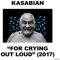 Kasabian - For Crying Out Loud vinyl cover
