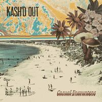 Kash'd Out - Casual Encounters vinyl cover