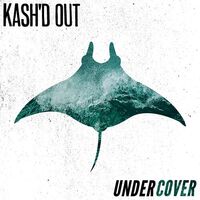 Kash'd Out - Undercover