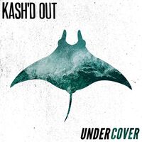 Kash'd Out - Undercover vinyl cover