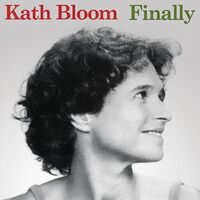Kath Bloom - Finally 2023 Edition vinyl cover