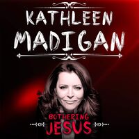 Kathleen Madigan - Bothering Jesus vinyl cover