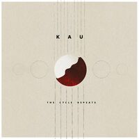 Kau - The Cycle Repeats vinyl cover