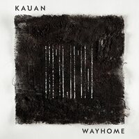 KAUAN - Wayhome vinyl cover