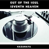 Kazahaya - Out Of The Soul / Seventh Heaven vinyl cover
