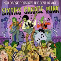 Keb Darge Presents the Best of Ace 60s Garage Punk - Keb Darge Presents The Best Of Ace Sixties Garage Punk vinyl cover