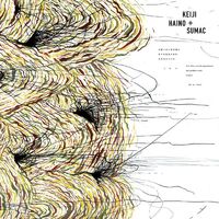 Keiji Haino & Sumac - Into This Juvenile Apocalypse Our Golden Blood To Pour Let Us Never vinyl cover