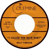 Kelly Finnigan - I Called You Back Baby vinyl cover