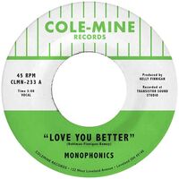 Kelly Monophonics / Finnigan - Love You Better