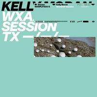 Kelly Moran - Wxaxrxp Session vinyl cover