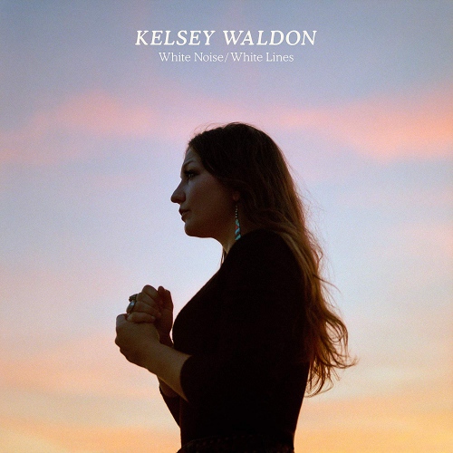 Kelsey Waldon - White Noise / White Lines vinyl cover